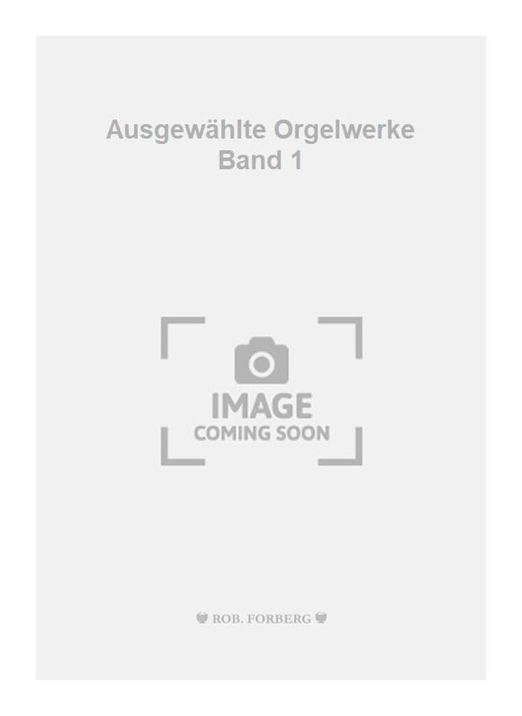 Ausgewählte Orgelwerke